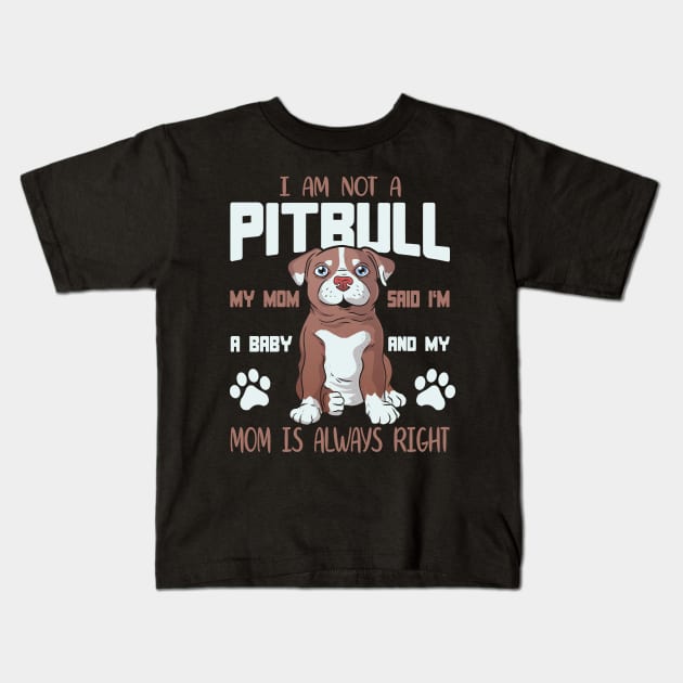 I'm Not A Pitbull I'm A Baby Kids T-Shirt by funkyteesfunny